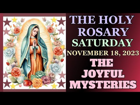 SATURDAY  ROSARY  November 18, 2023 JOYFUL MYSTERIES OF THE ROSARY  VIRTUAL ROSARY #rosary #catholic