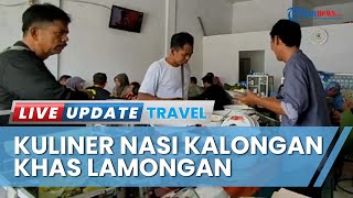 Cicipi Kelezatan Nasi Kalongan, Kuliner Khas Lamongan yang Disajikan Mirip Nasi Rames