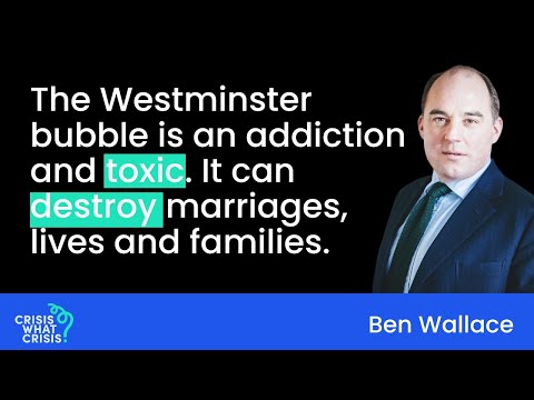 Ben Wallace on leading through crisis and the private toll of an addiction to politics