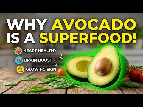 Amazing Health Benefits of Eating Avocado | Why Avocado Is a Superfood
