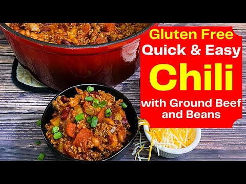 GLUTEN FREE QUICK AND EASY CHILI with Ground Beef and Beans