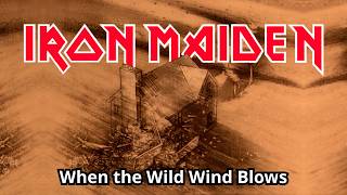 Iron Maiden - When The Wild Wind Blows