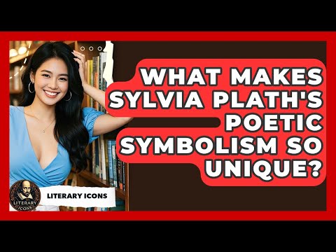 What Makes Sylvia Plath's Poetic Symbolism So Unique? - Literary Icons