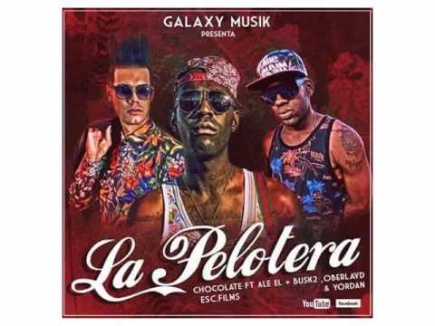 chocolate ft. ale el busk2 oberlai.dyordan la pelotera
