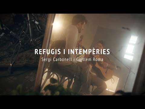 Sergi Carbonell i Guillem Roma - Refugis i intemperies (REFUGIS COMUNS Live Sessions Vol.5)