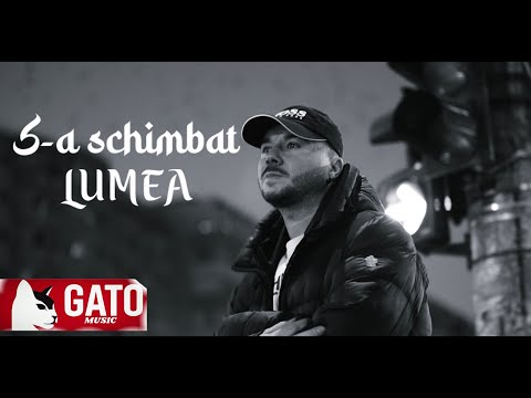 GATO - S-a Schimbat Lumea (Oficial Video)