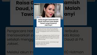 Hotman Paris Tarawi Raisa Jadi Aspri hingga Bahas Nafkah usai sang Penyanyi Gugat Cerai Hamish Daud