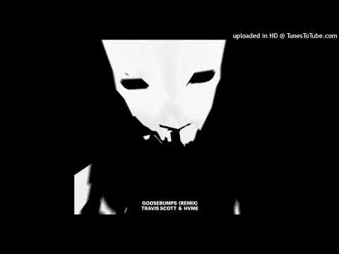 Travis Scott & HVME - Goosebumps (Remix) (Pitched Clean)