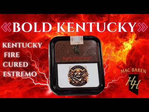 HH Bold Kentucky McBaren: The Extreme Kentucky Fire-Cured Experience | Full Review