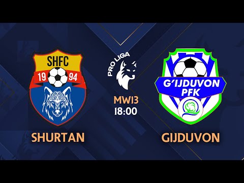 Pro liga | 13-tur SHO'RTAN - G'IJDUVON