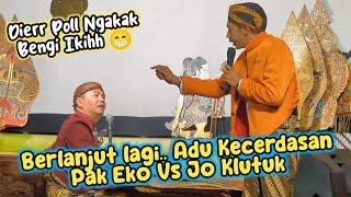 Download lagu TERBARU JO KLITIK - JO KLUTUK ADU KECERDASAN DALANGE EMOSI BERLANJUT VS PAK EKO mp3