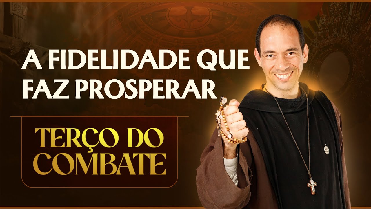 Terço do Combate | A fidelidade que faz prosperar - 30/12