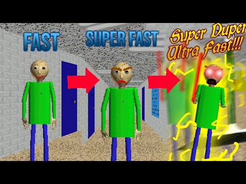 Fast Vs Super Fast Vs SUPER DUPER ULTRA FAST!!! In Baldi's Basics