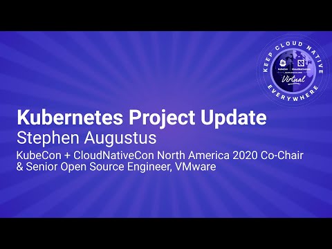 Keynote: Kubernetes Project Update - Stephen Augustus, KubeCon + CloudNativeCon NA 2020 Co-Chair