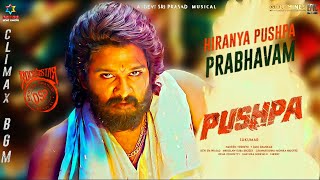 PUSHPA - Climax BGM  Hiranya Pushpa Prabhavam  DSP