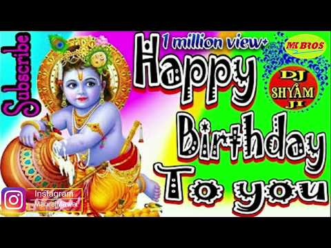 Happy Birthday To You Shyam Dj Song Remix || Janmashtami Special Remix