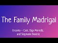 The Family Madrigal (Lyrics) - Cast, Olga Merediz, and Stephanie Beatriz(From Encanto)
