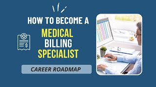 Medical Billing Specialist Career Roadmap | Skills, Salary & How to Get Started