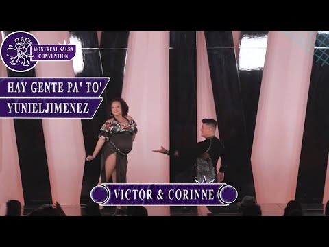 Hay Gente Pa' To' - Yuniel Jimenez - Corinne & Victor | Montreal Salsa Convention 2022