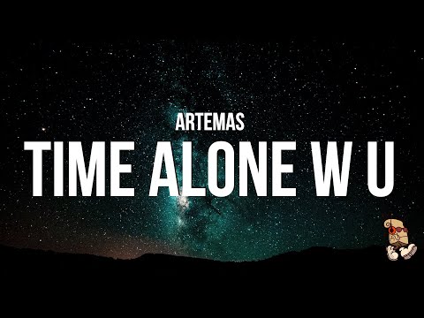 Artemas - time alone w u (Lyrics)
