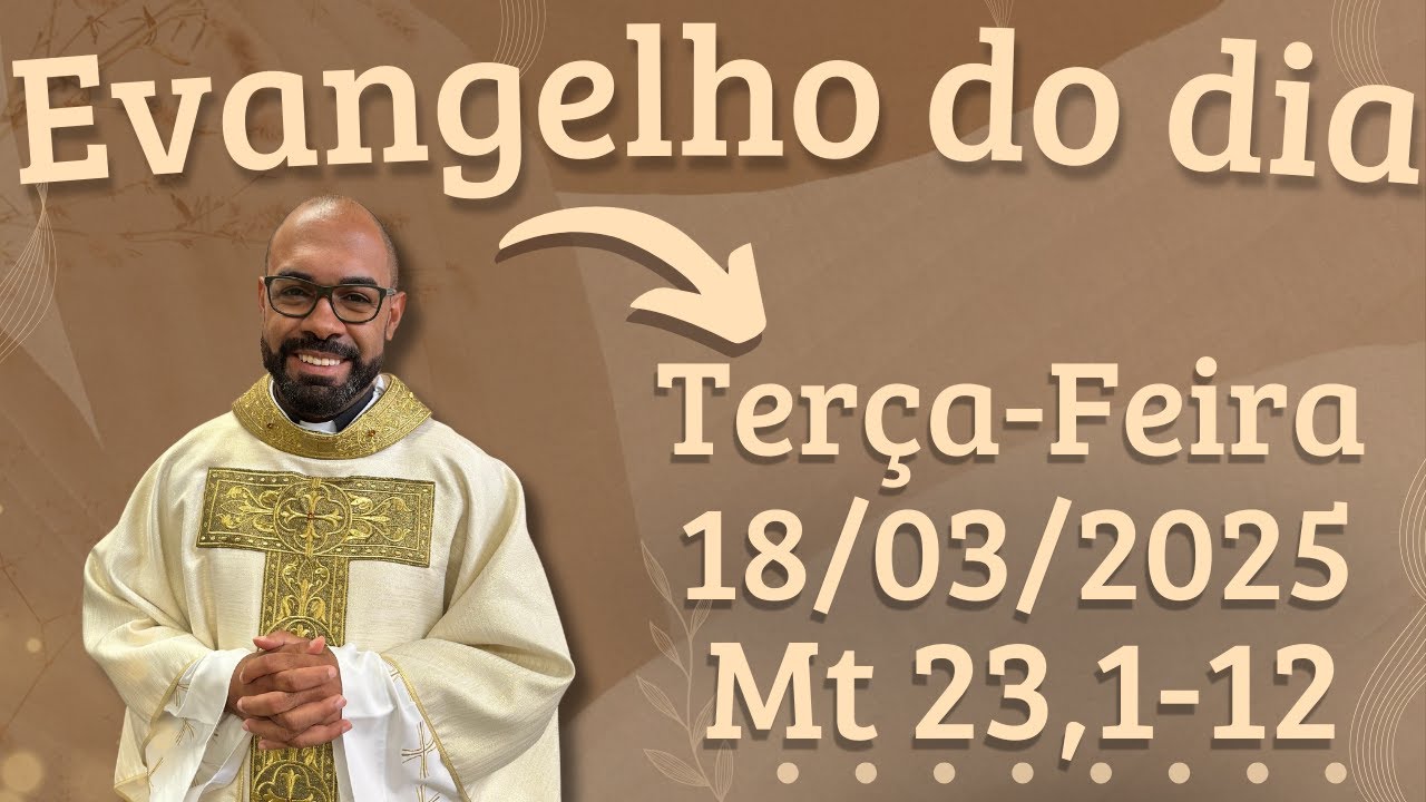 EVANGELHO DO DIA –18/03/2025 - HOMILIA DIÁRIA – LITURGIA DE HOJE - EVANGELHO DE HOJE -PADRE GUSTAVO