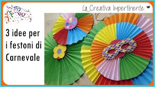 Come realizzare 3 diversi festoni per la festa di Carnevale