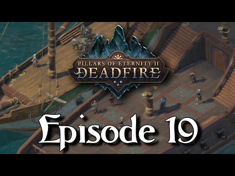 Pillars of Eternity II: Deadfire - Episode 19
