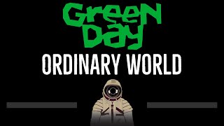 Green Day • Ordinary World (CC) 🎤 [Karaoke] [Instrumental Lyrics]