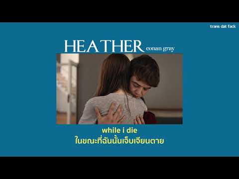[THAISUB] Heather - Conan Gray