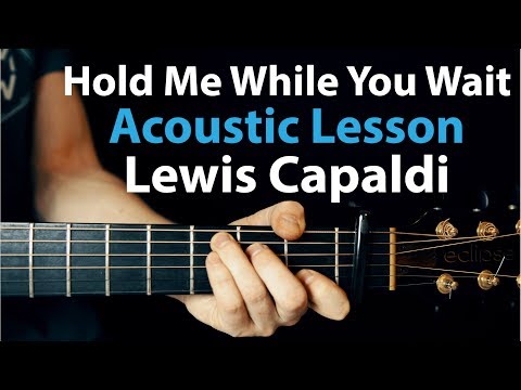 download lagu mp3 mp4 Lewis Capaldi Hold Me While You Wait Accordi, download lagu Lewis Capaldi Hold Me While You Wait Accordi gratis, unduh video klip Lewis Capaldi Hold Me While You Wait Accordi