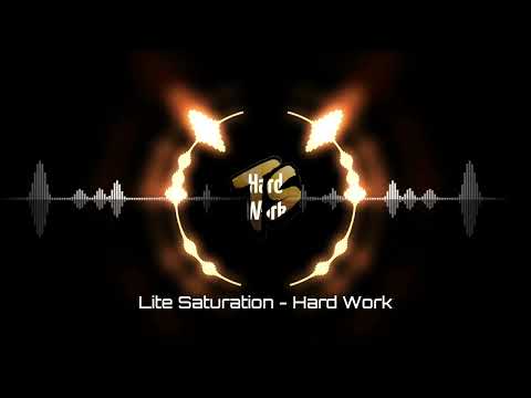 Lite Saturation - Hard Work