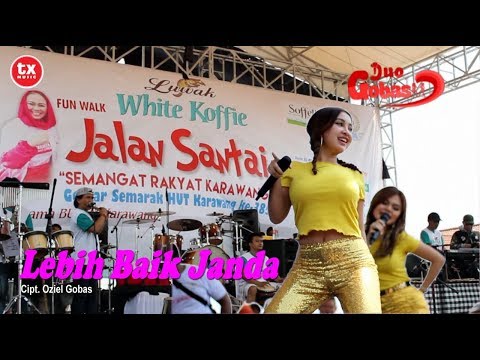 Lebih Baik Janda - Cupi Cupita & Prita Oziel (DUO GOBAS) di  HUT Karawang 2018