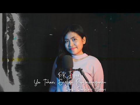 PKJ 248 - Ya Tuhan Engkau Perlindunganku ||  Rensi Rantelino (Cover)