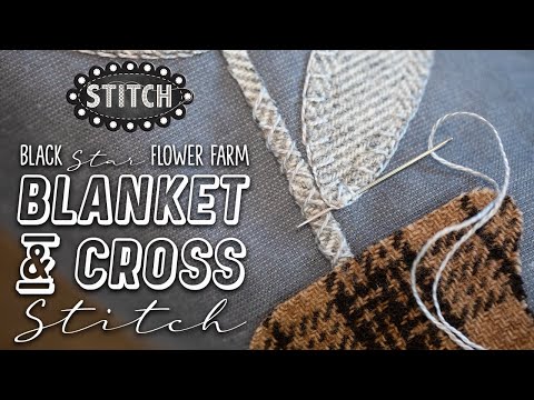 Black Star Flower Farm | Blanket & Cross Stitch Tutorial | Lisa Bongean | Primitive Gatherings