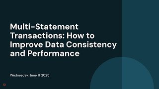 Multi-Statement Transactions: How to Improve Data Consistency and Performance