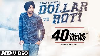Ranjit Bawa: DOLLAR vs ROTI (Full Video)   Mitti D
