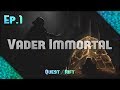 Vader Immortal Ep 1 Full Rift S Game THAT LORD VADER GUY IS INTIMIDATING