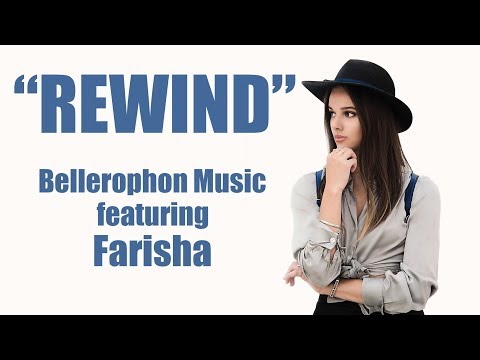 Bellerophon Music feat.  Farisha - Rewind
