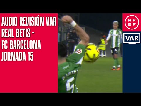 AUDIO REVISIÓN VAR | Primera División | Jornada 15 | Real Betis-FC Barcelona | Minuto 56