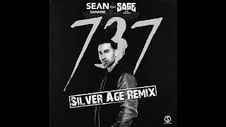 737 (Silver Age Remix) - Sean Sahand ft. Sage the Gemini