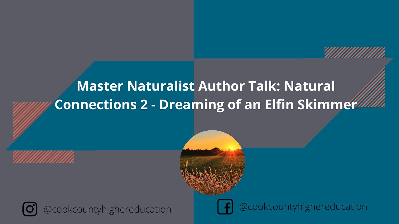 Master Naturalist Author Talk: Natural Connections 2 - Dreaming of an Elfin Skimmer