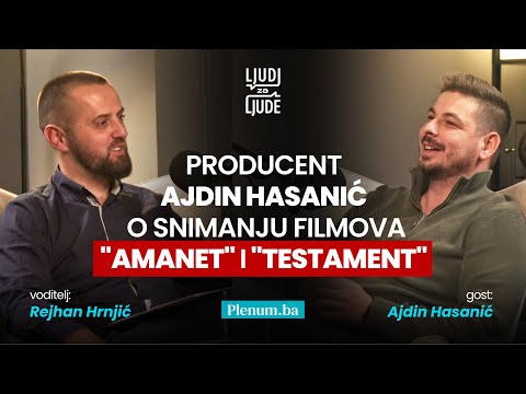 Producent Ajdin Hasanić o snimanju filmova "Amanet" i "Testament"