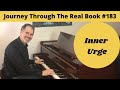 Inner Urge: Journey Through The Real Book #183 (Jazz Piano Lesson)