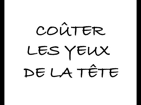 French Expressions: Coûter les yeux de la tête