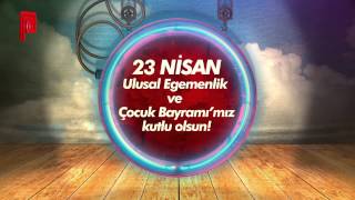23 Nisan Kutlu Olsun!