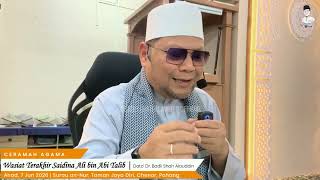 “Wasiat Terakhir Saidina Ali bin Abi Talib” - Dato' Dr. Badli Shah Alauddin
