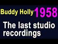 BUDDY HOLLY INFO 20 - Last recordings (1958) of - Reminiscing and Moondreams