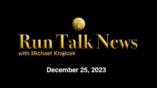 Run Talk News | December 25, 2023