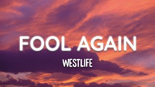 Fool Again - Westlife (Lyrics)