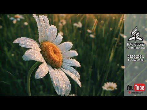 Prenos bogosluženja HAC Ćuprija - 08.05.2021.